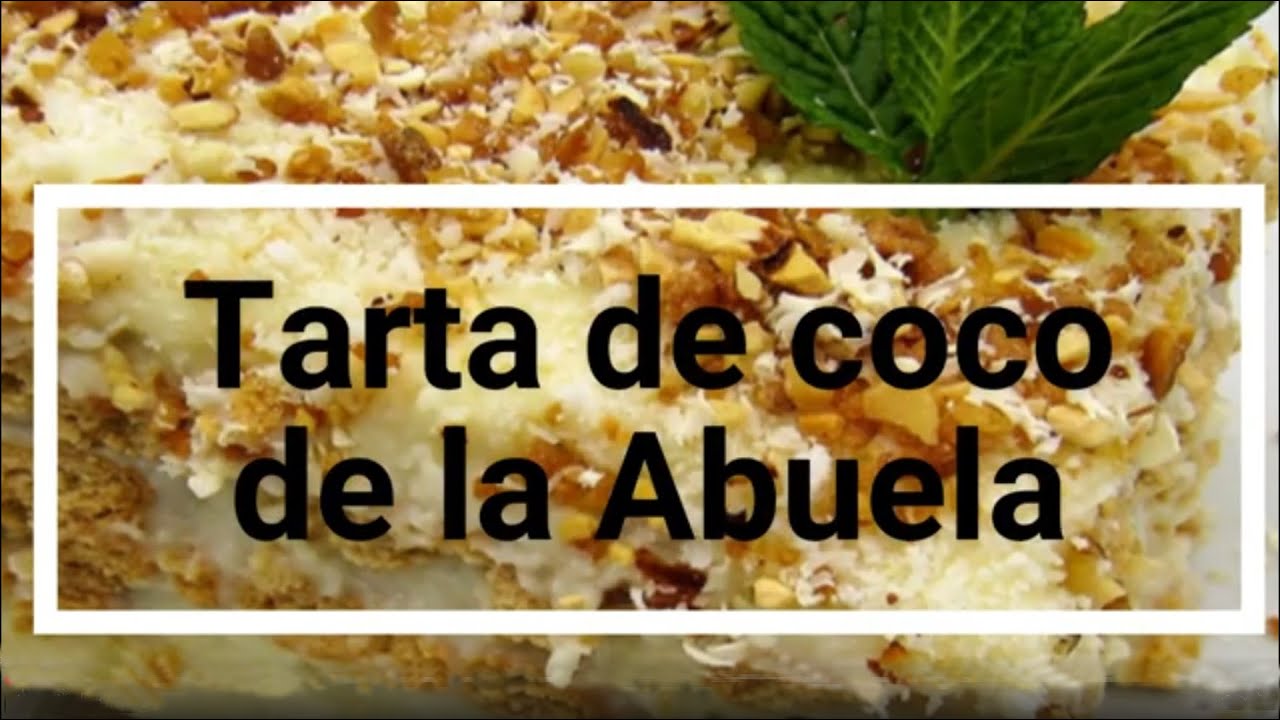 Tarta de Coco de la Abuela 🥥🍪🍰 | Receta original