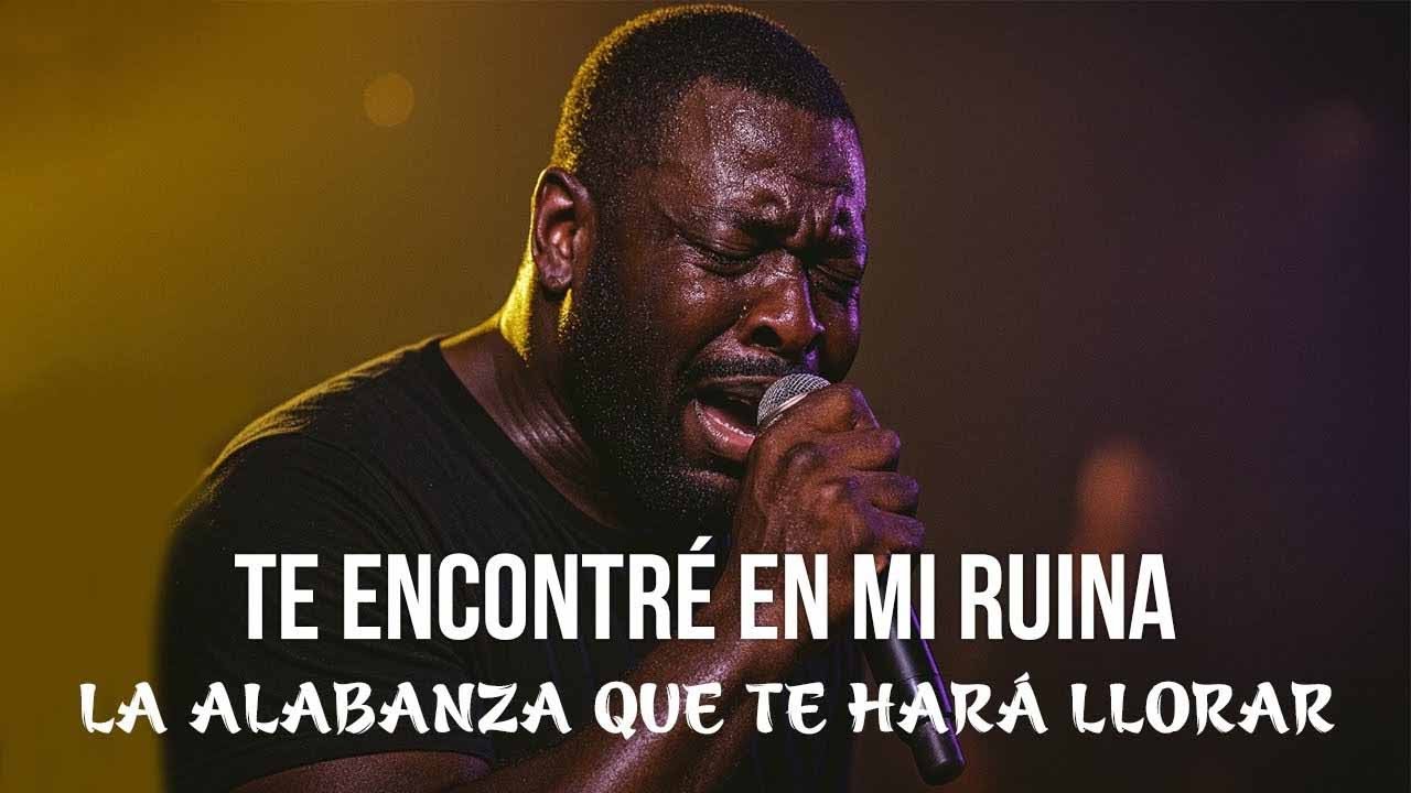 Tú Lloraste Conmigo | La Alabanza Que Sana Tu Dolor 🙌