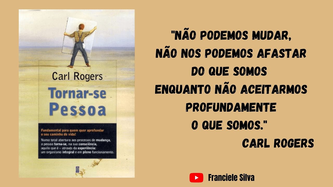 Tornar-se Pessoa - Resumo do livro Carl Rogers