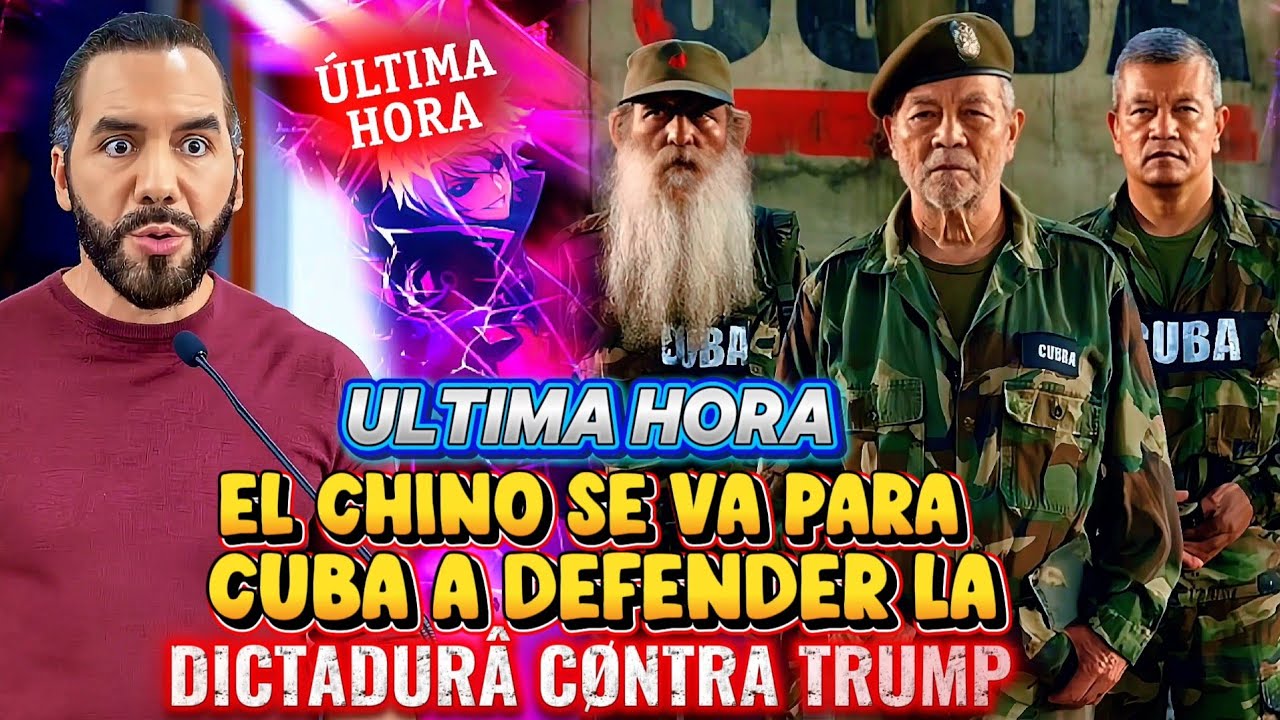 BOMBAZO NAYIB BUKELE SORPRENDIDO EL CHINO SE VA PARA CUBA A DEFENDER A LA DICTADÜRÂ CØNTRÂ TRUMP 🤣