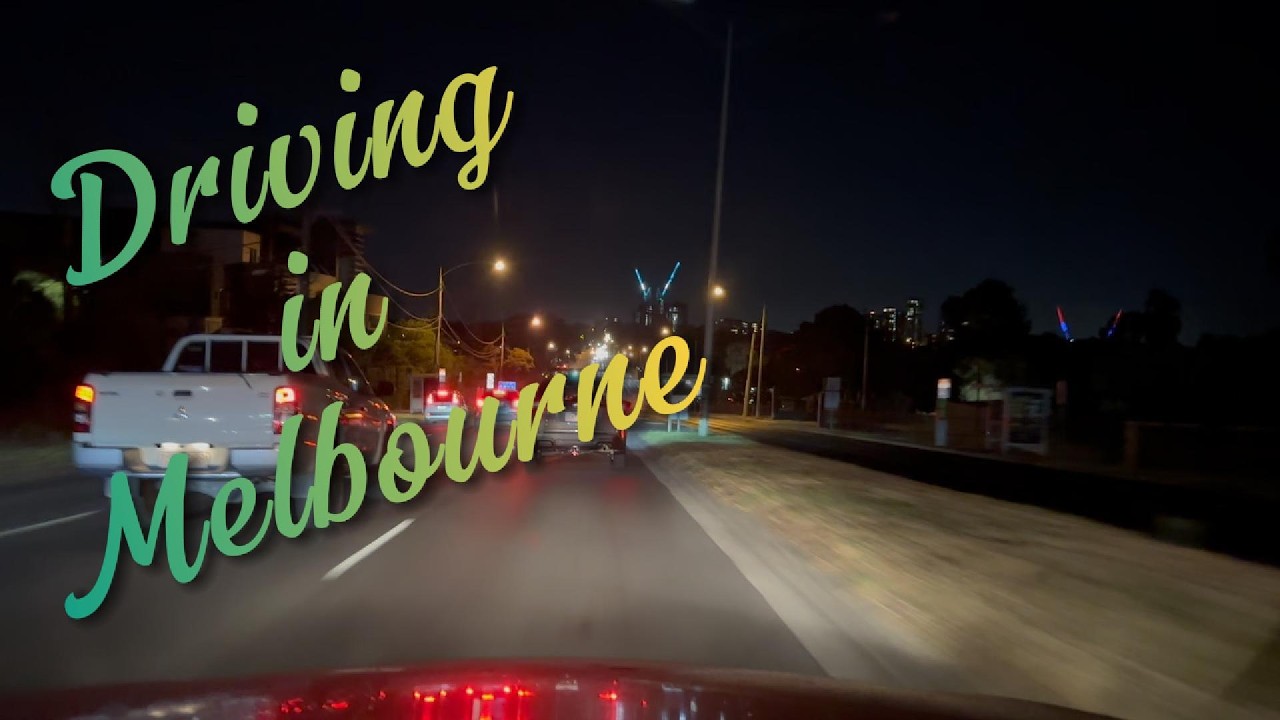 Driving in Melbourne &ndash; Night Views of Melbourne&rsquo;s Suburbs
