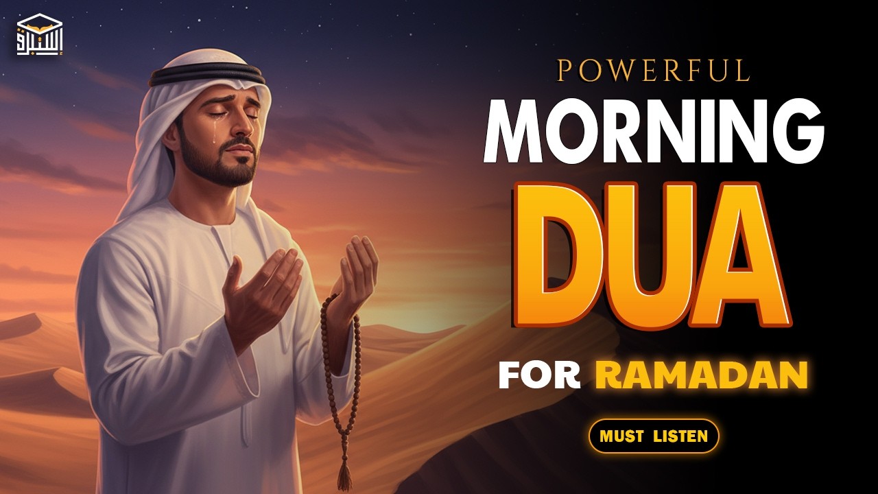 Beautiful Morning Dua 🔑 For Ramadan 2026 and Unlocking All Doors of Blessings | Istabraq TV