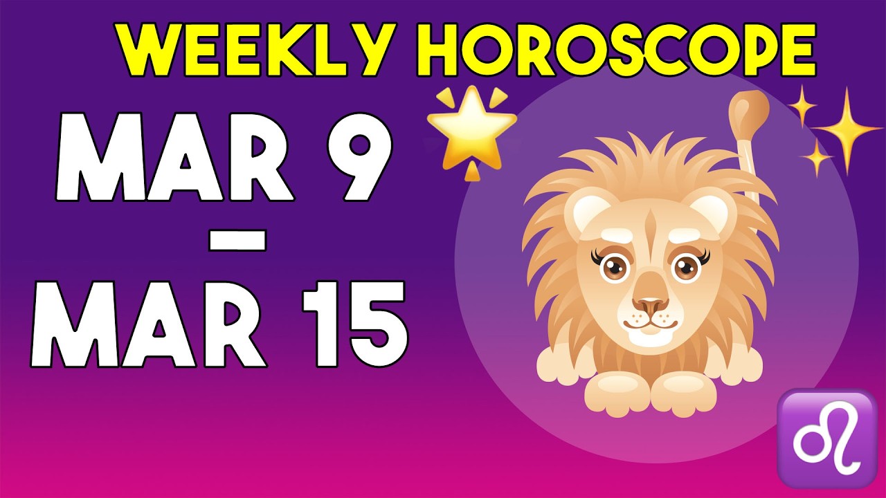Leo Weekly Horoscope March 9 to March 15, 2026