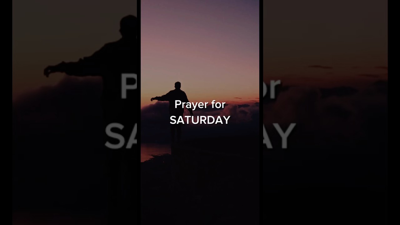 Prayer for Saturday 🙏 #glorytogod #blessings #christians #prayer #pray #prayers #morningprayer #god