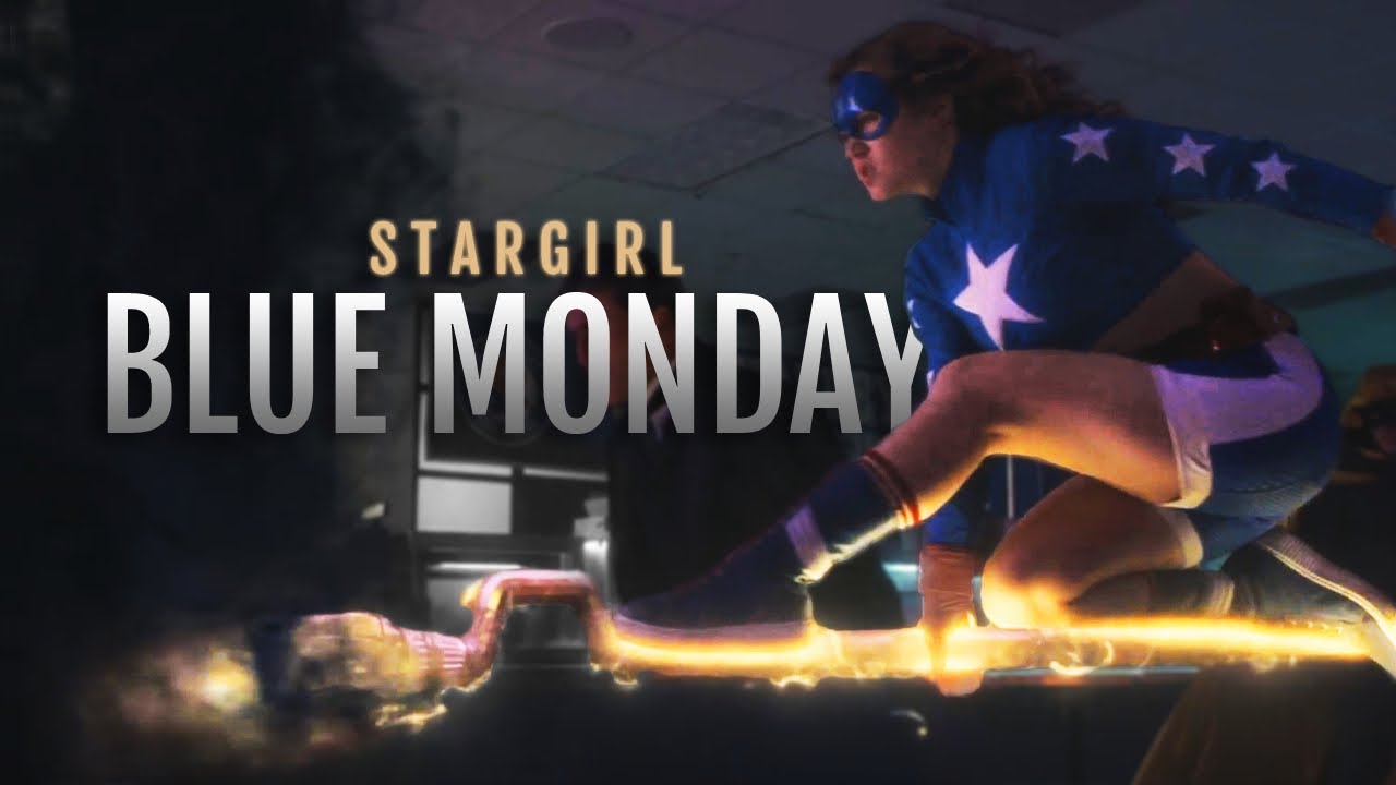 Blue Monday || Stargirl