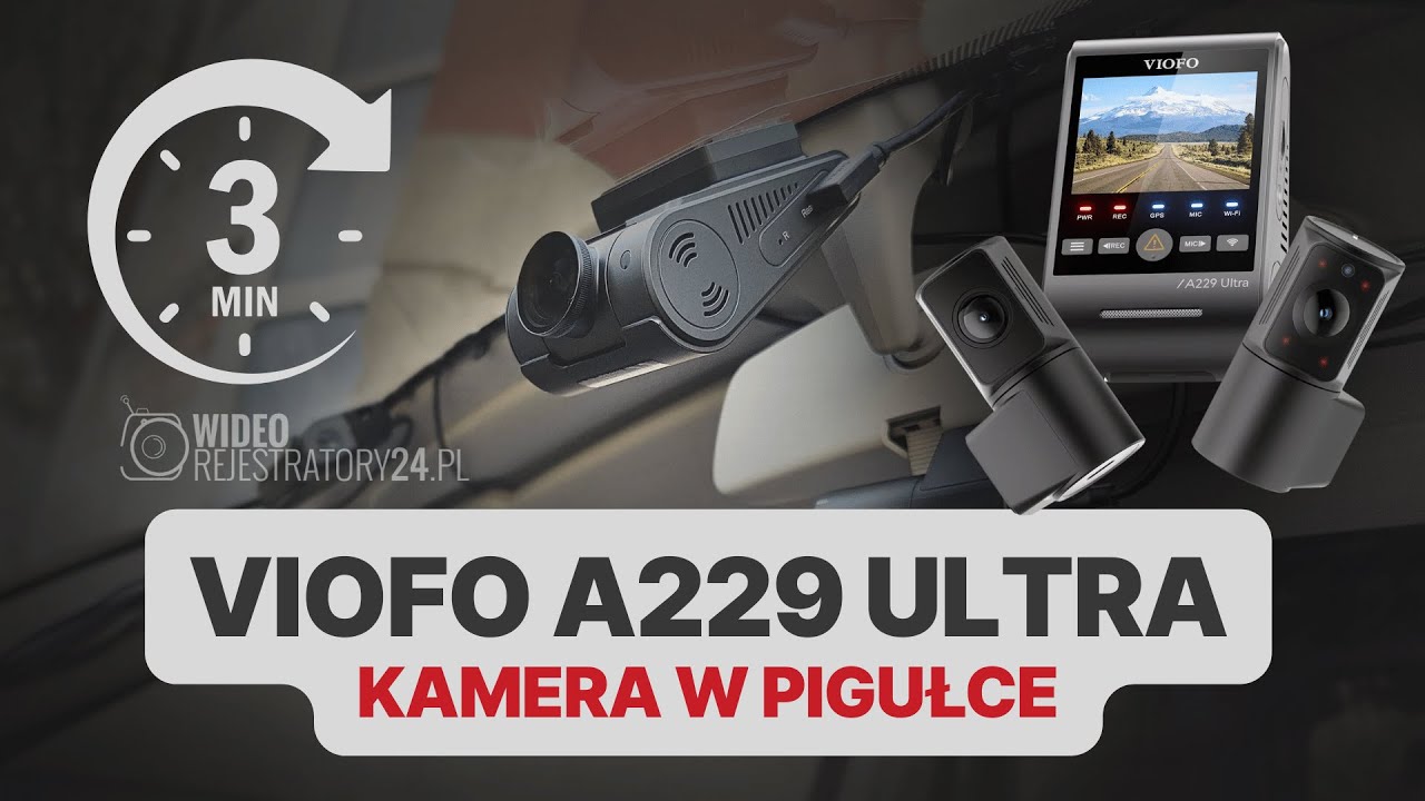 VIOFO A229 ULTRA w pigułce