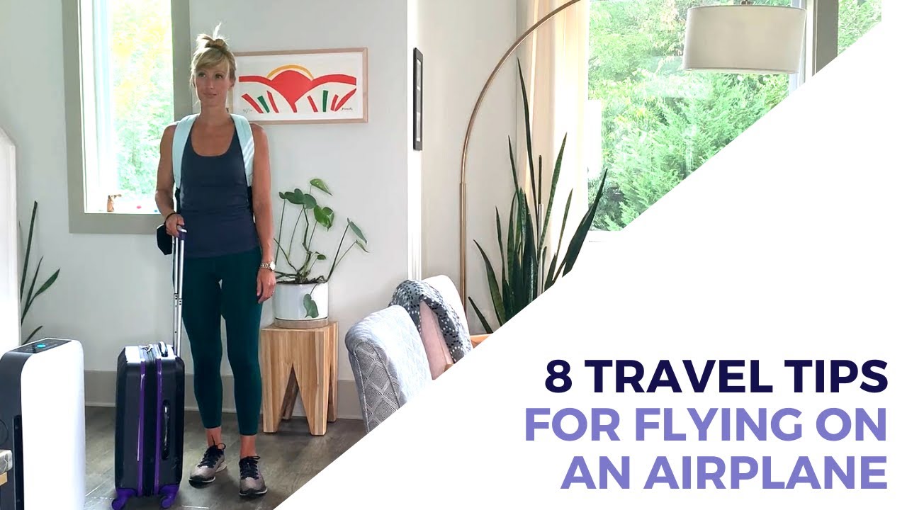 8 Travel Tips for Flying on an Airplane (2022)