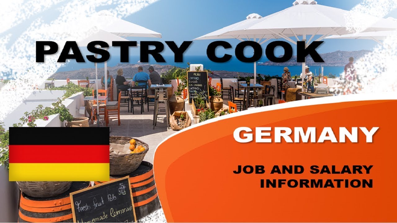 Pastry Cook Salary in Germany - Jobs and Wages in Germany