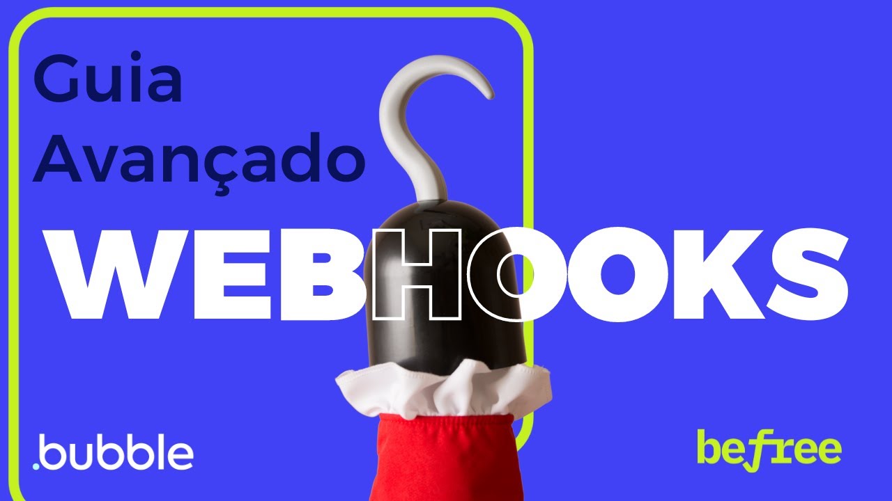 Utilização Avançada de Webhooks no Bubble