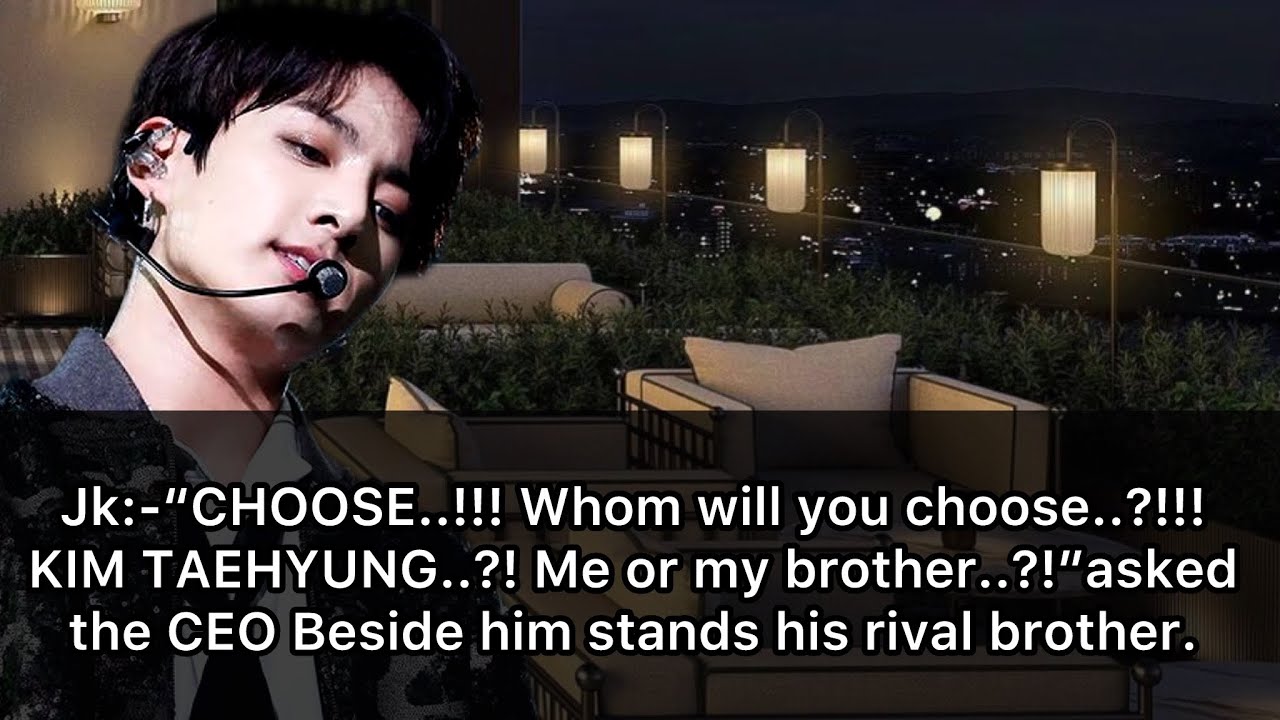 [TAEKOOK ONESHOT] When the CEO and His Younger Brother Became enemies for Him…!
