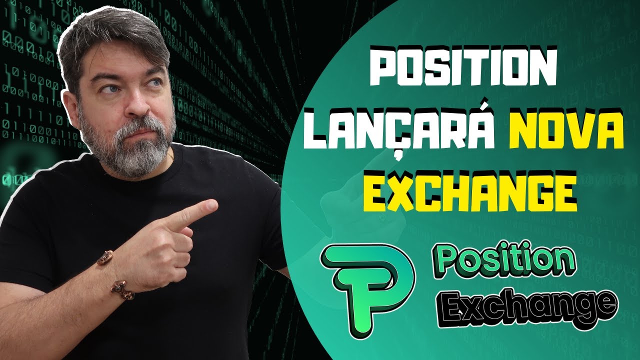 POSITION EXCHANGE VAI LAN&Ccedil;AR NOVA EXCHANGE | Corte Bom Dia Cripto #184