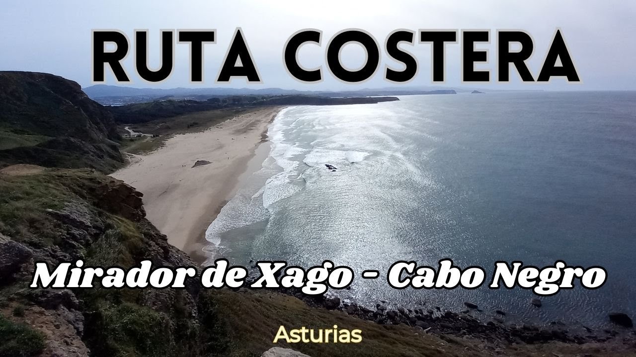 Ruta Costera | Mirador de la playa de Xago hasta el Cabo Negro | Gozon | 🌊 Asturias 🌊