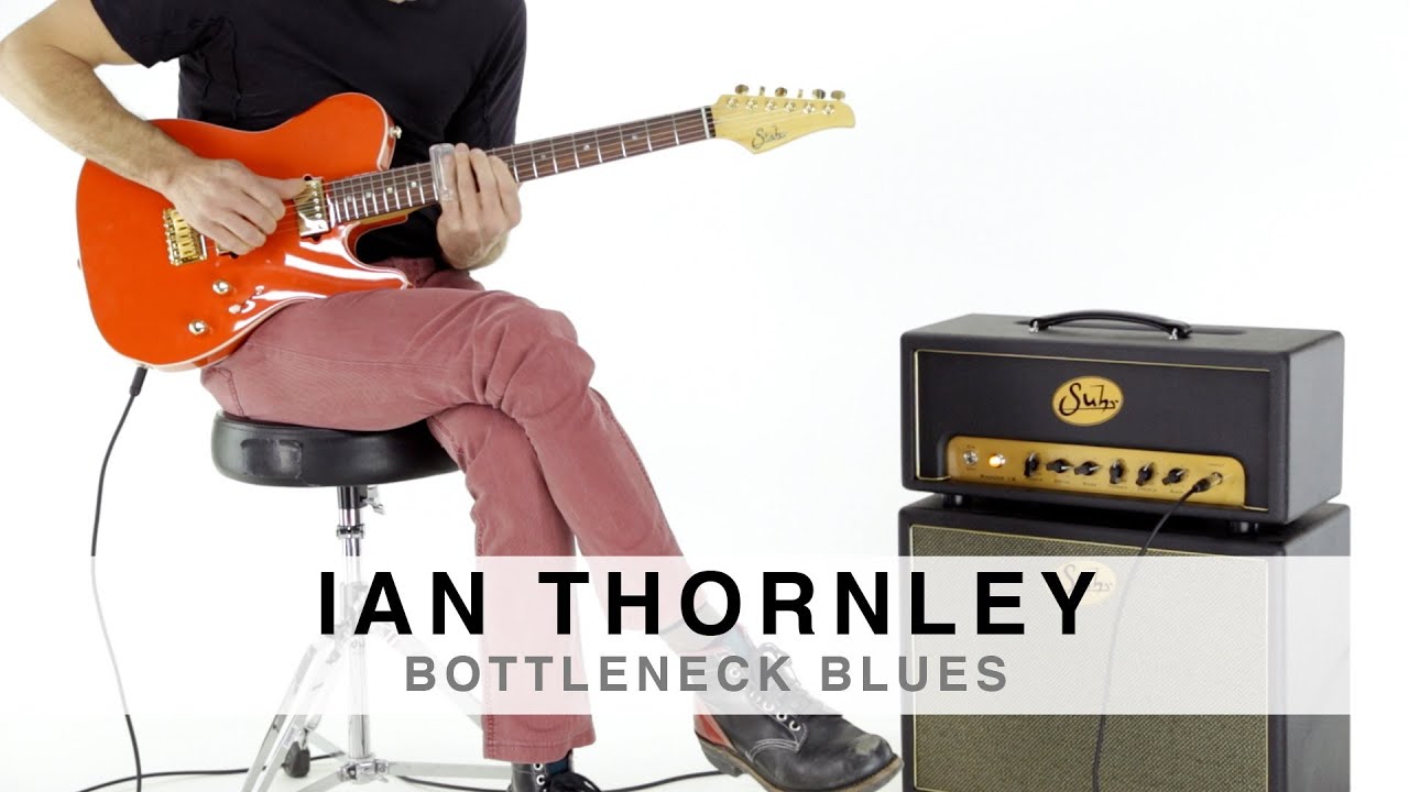 Ian Thornley plays the Suhr Badger 18 - BOTTLENECK BLUES