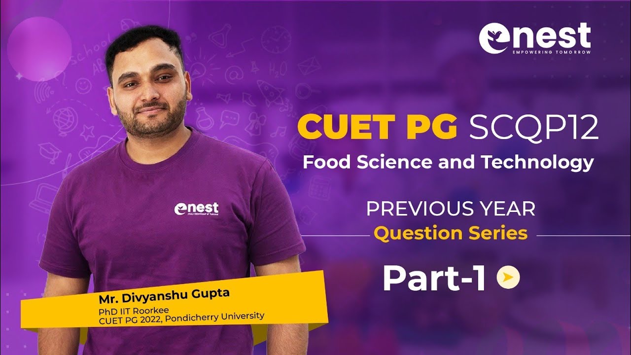 CUET PG Food Science PYQs You MUST Solve! | Previous Year Questions Explained | CUET PG SCQP12 2025