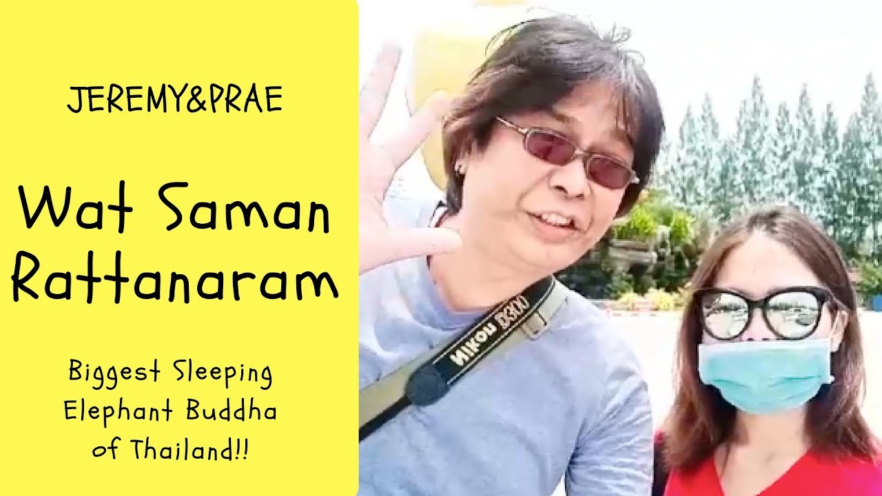 Travel Thailand - Wat Saman Rattanaram - The Biggest Elephant Buddha of Thailand!!!