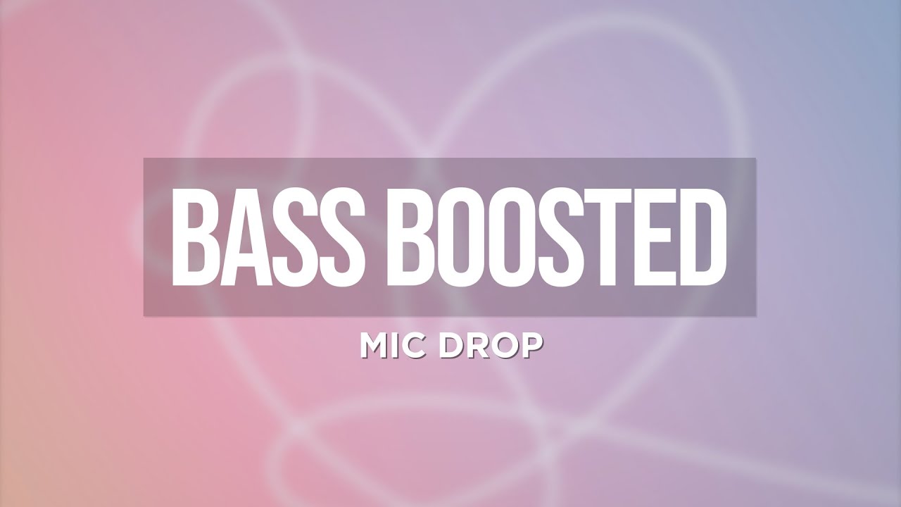 BTS - MIC Drop (Steve Aoki Remix) [BASS BOOSTED]