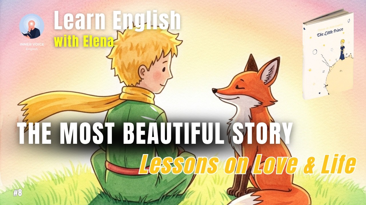 The Most Beautiful Story Ever Told: The Little Prince | English Story | Inner Voice English