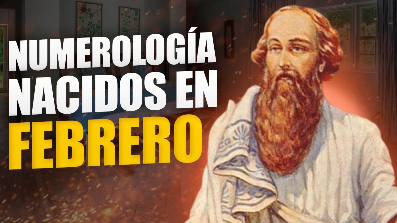 Numerología de los Nacidos en FEBRERO