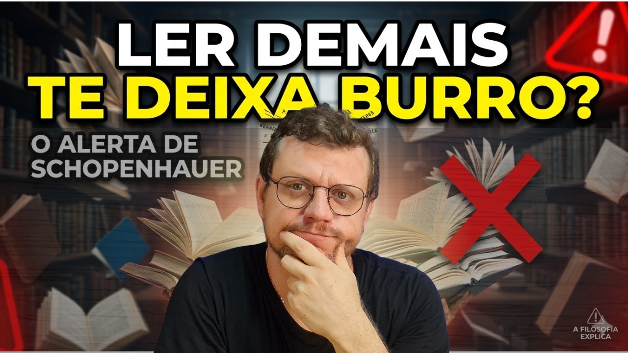 Ler demais te deixa BURRO? O aviso de Schopenhauer
