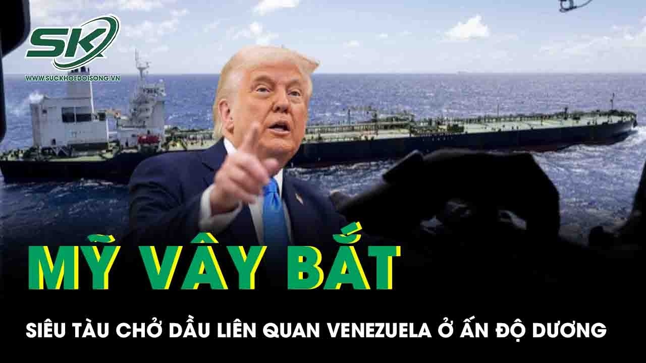 Mỹ dàn trận vây bắt siêu tàu chở dầu liên quan tới Venezuela ở Ấn Độ Dương