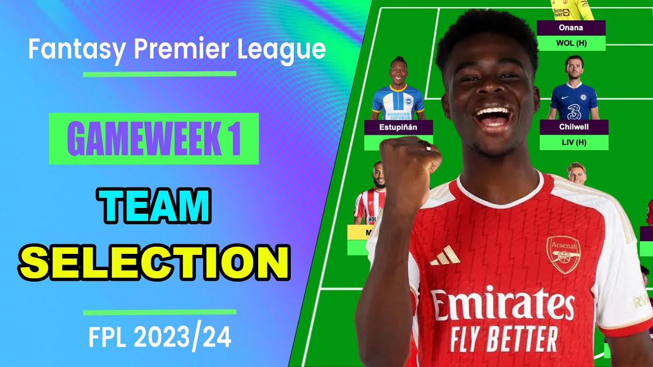 FPL Gameweek 1: TEAM SELECTION! | Fantasy Premier League 2023/24