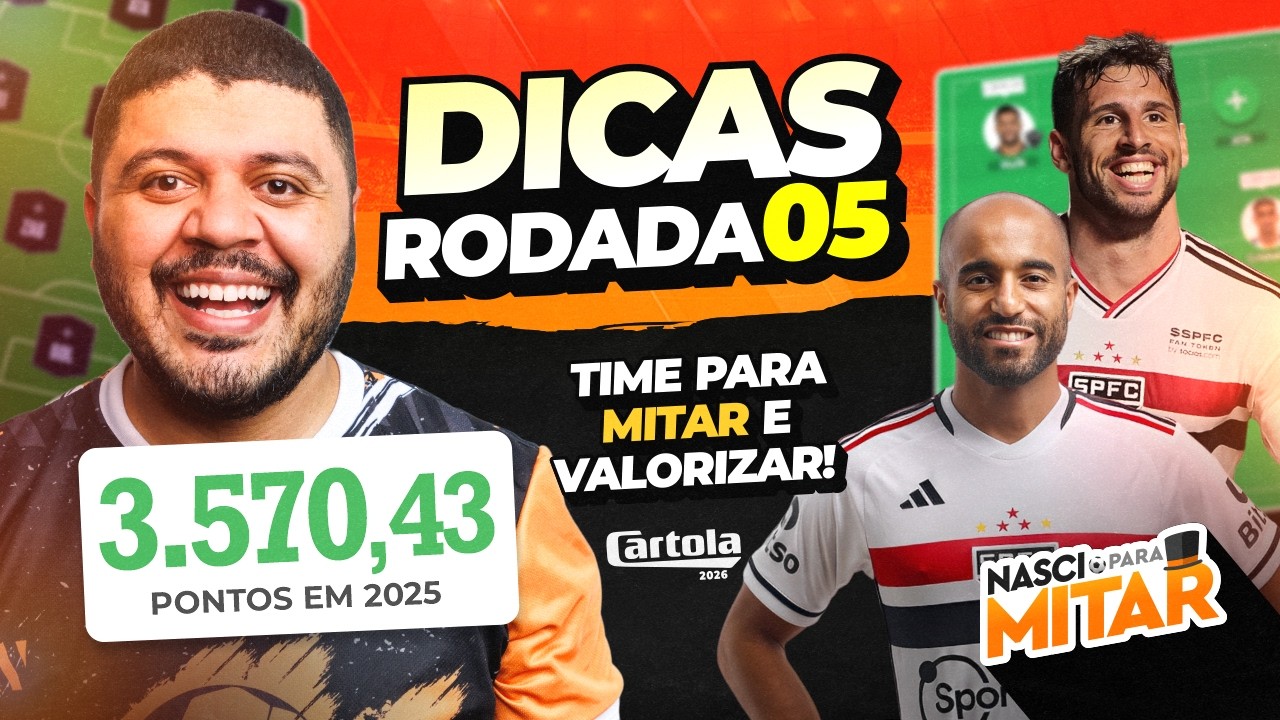 CARTOLA FC 2026 - DICAS RODADA 5 - TIME PARA MITAR RODADA 5