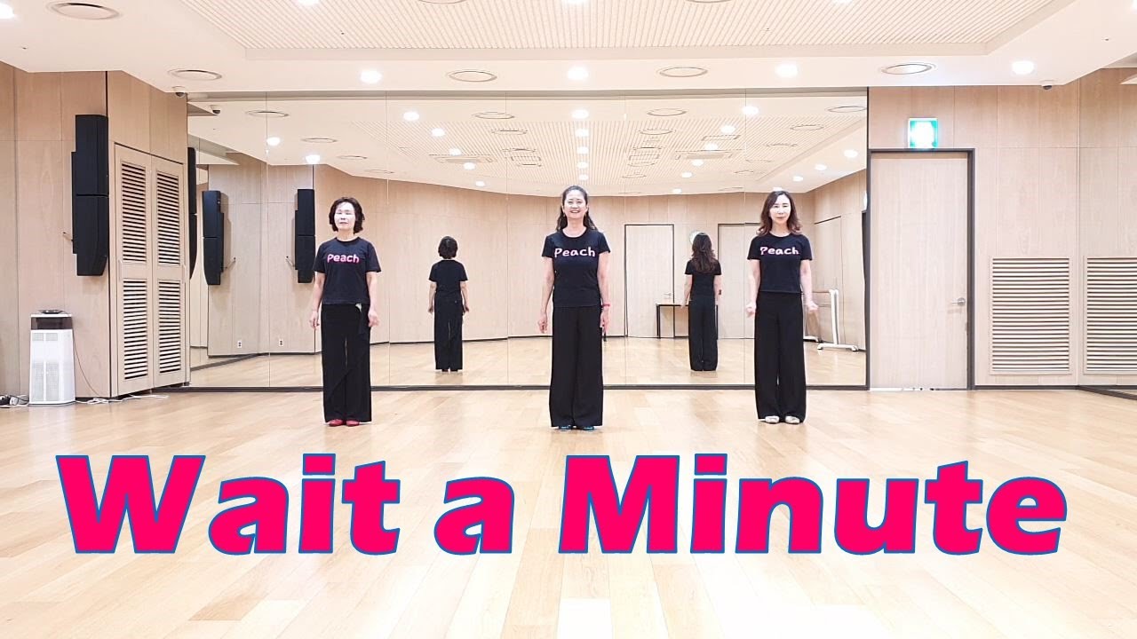 Wait a Minute Line Dance (Beginner Level)
