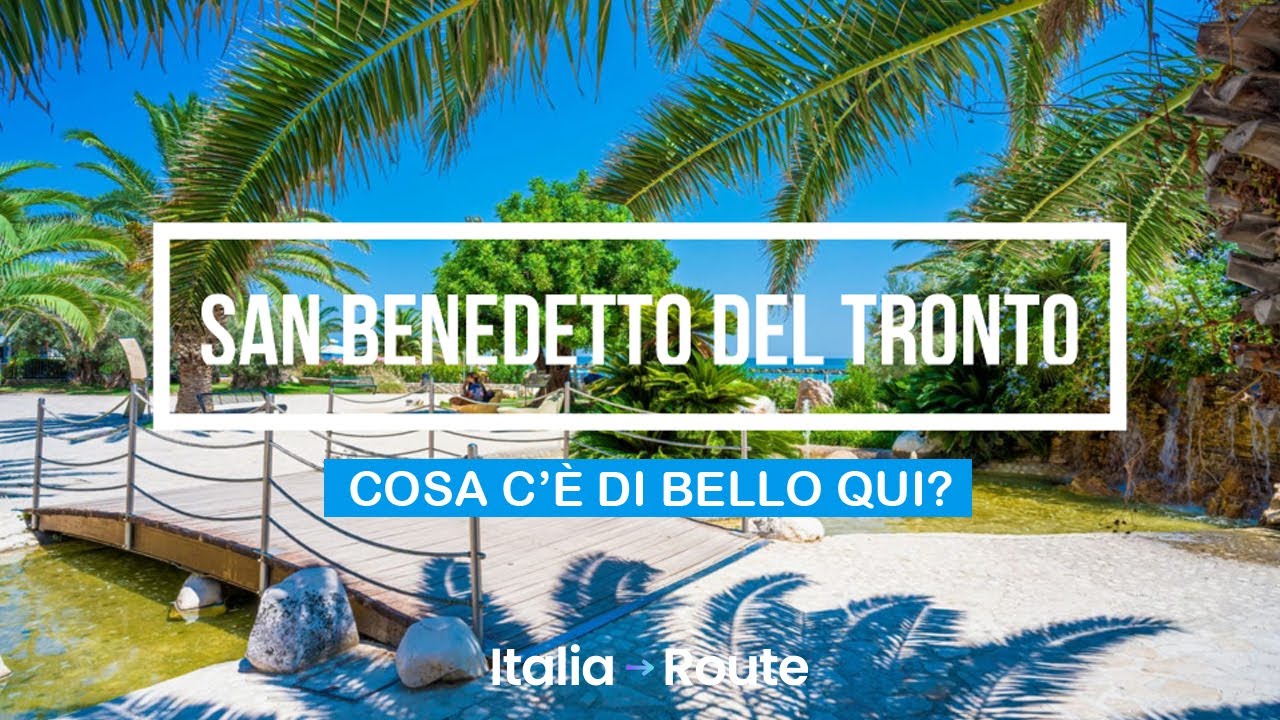 SAN BENEDETTO DEL TRONTO. Cosa c'è di bello qui?