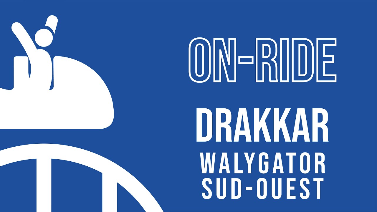 Walygator Sud-Ouest | Drakkar (on-ride)