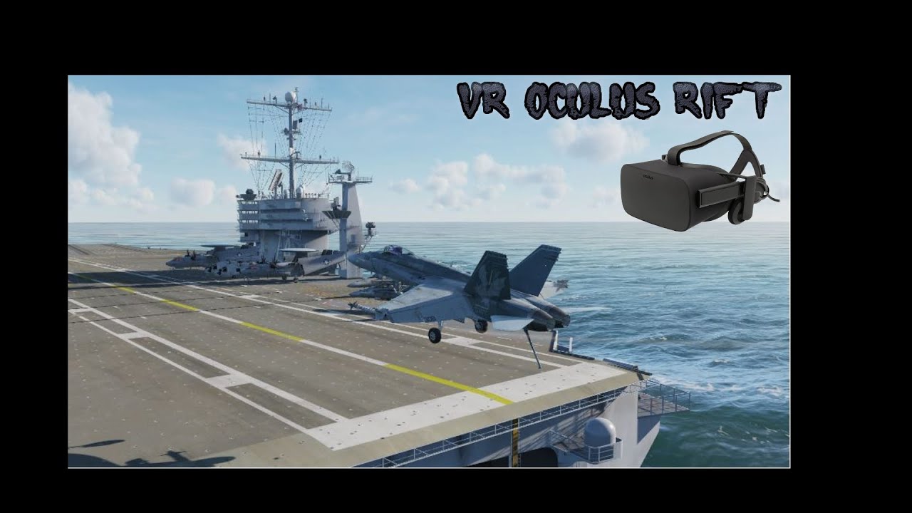 DCS WORLD 2.5.6 I F-18 LANDING CARRIER I VR OCULUS RIFT