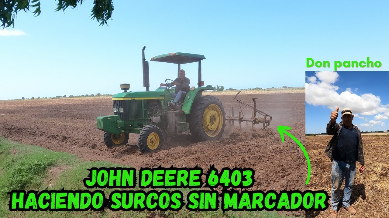 Haciendo surcos sin marcador con un John Deere 6403