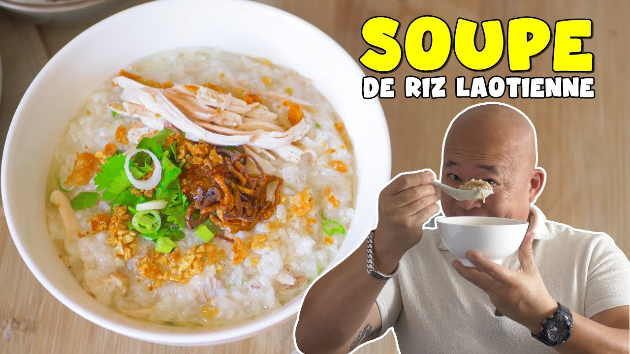 Soupe de riz laotienne - Khao Piek Khao - Le Riz Jaune