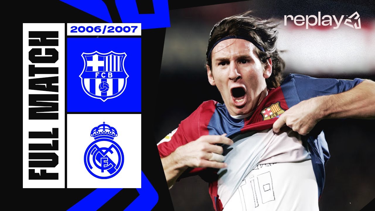 🔴 PARTIDO COMPLETO | FC Barcelona vs Real Madrid | LaLiga 2006/2007