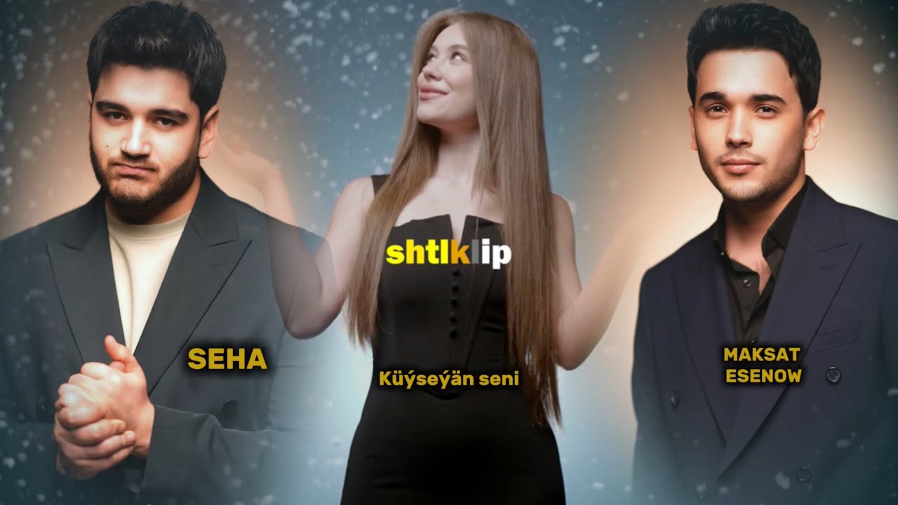 Seha ft Maksat Esenow - Küýseýän seni... (Official clip)