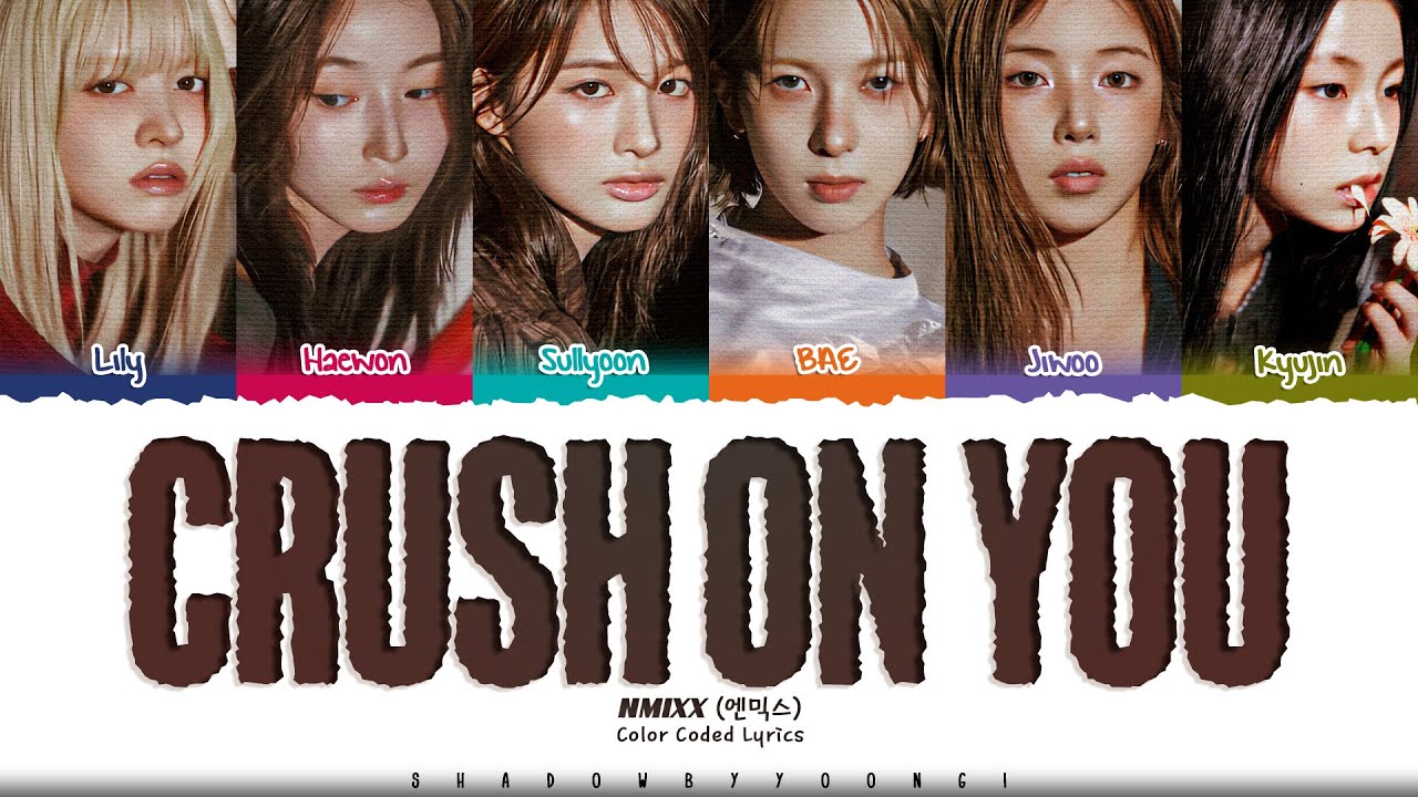 NMIXX 'Crush On You' Lyrics (엔믹스 Crush On You 가사) [Color Coded Han_Rom_Eng] | ShadowByYoongi
