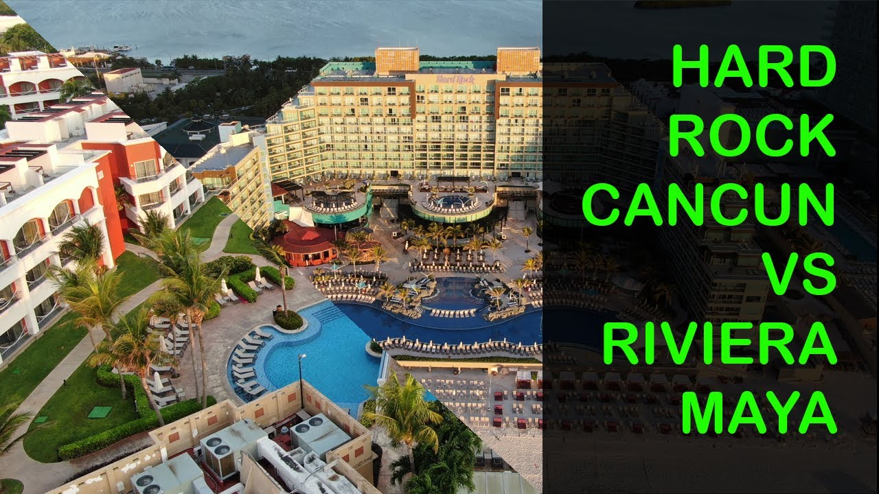 Hard Rock Cancun VS Hard Rock Riviera Maya 2020 - Compare and Review