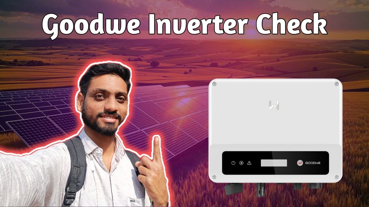 HOW TO CHECK GOODWE INVERTER
