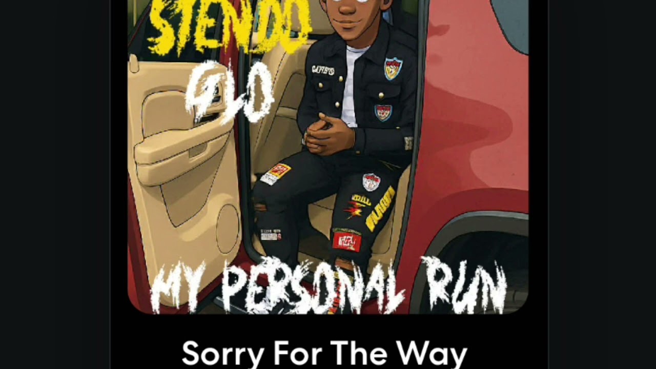 StendoGlo- Sorry For The Way (Official Audio)(My Personal Run Mixtape)
