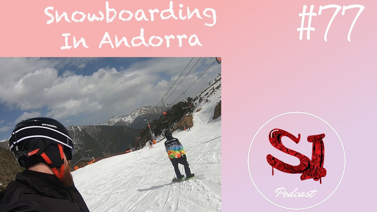 Snowboarding In Andorra | SoulInsights Podcast #77