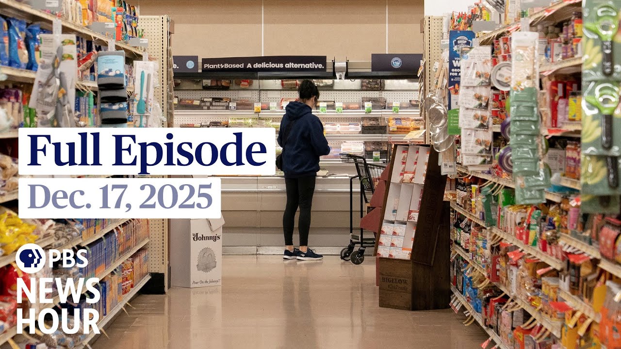 PBS News Hour full episode, Dec. 17, 2025