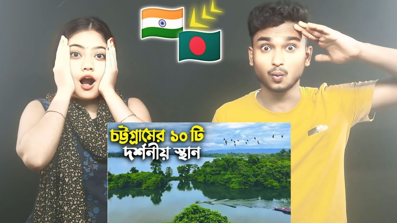 India Reaction On || Top ten tourist places in Chattogram || Vlog Review Video Reaction | Bangladesh