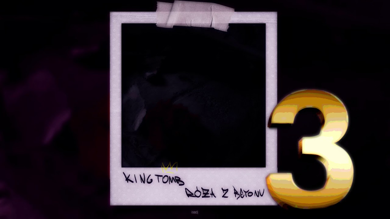 KING TOMB - RÓŻA Z BETONU 3 (ft. Gibky, Rudy, Ucin, Nester)