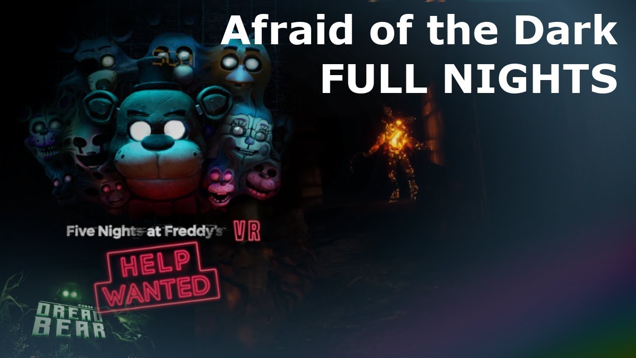 FNAF VR Curse of Dreadbear DLC Gameplay (HORROR GAME) Afraid of the Dark FULL NIGHTS No Commentary