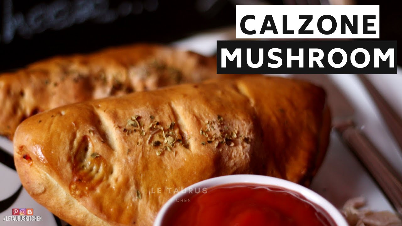 Calzone Recipe | Calzone Mushroom | Italian Calzone Stuffing | Easy Calzone Ideas | Letauruskitchen