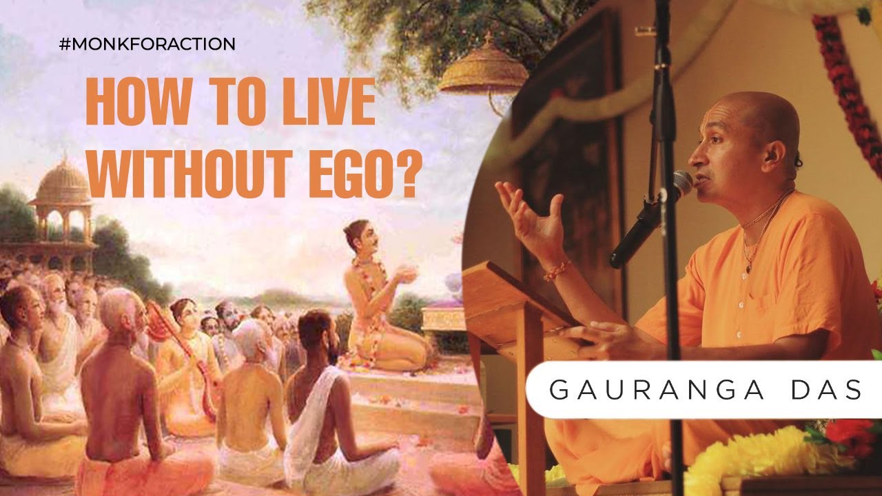 How to live without ego? | Destroy your false ego | Gauranga Das