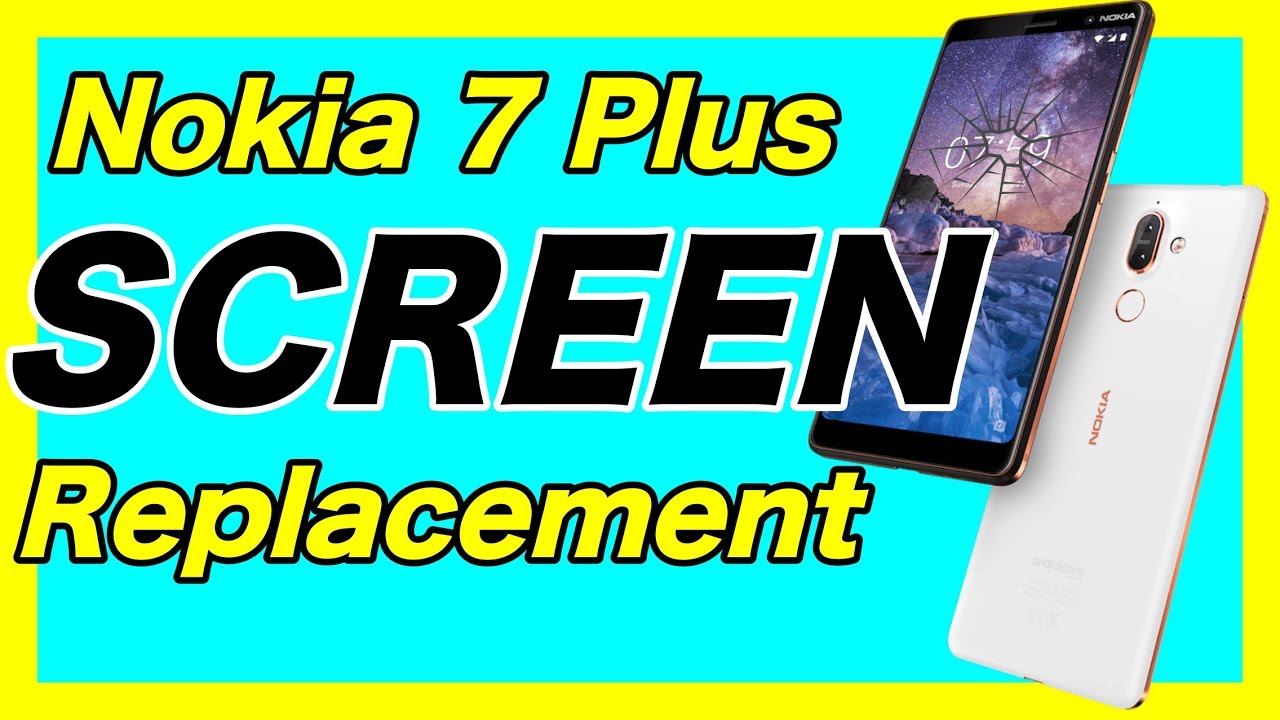Nokia 7 Plus SCREEN Replacement