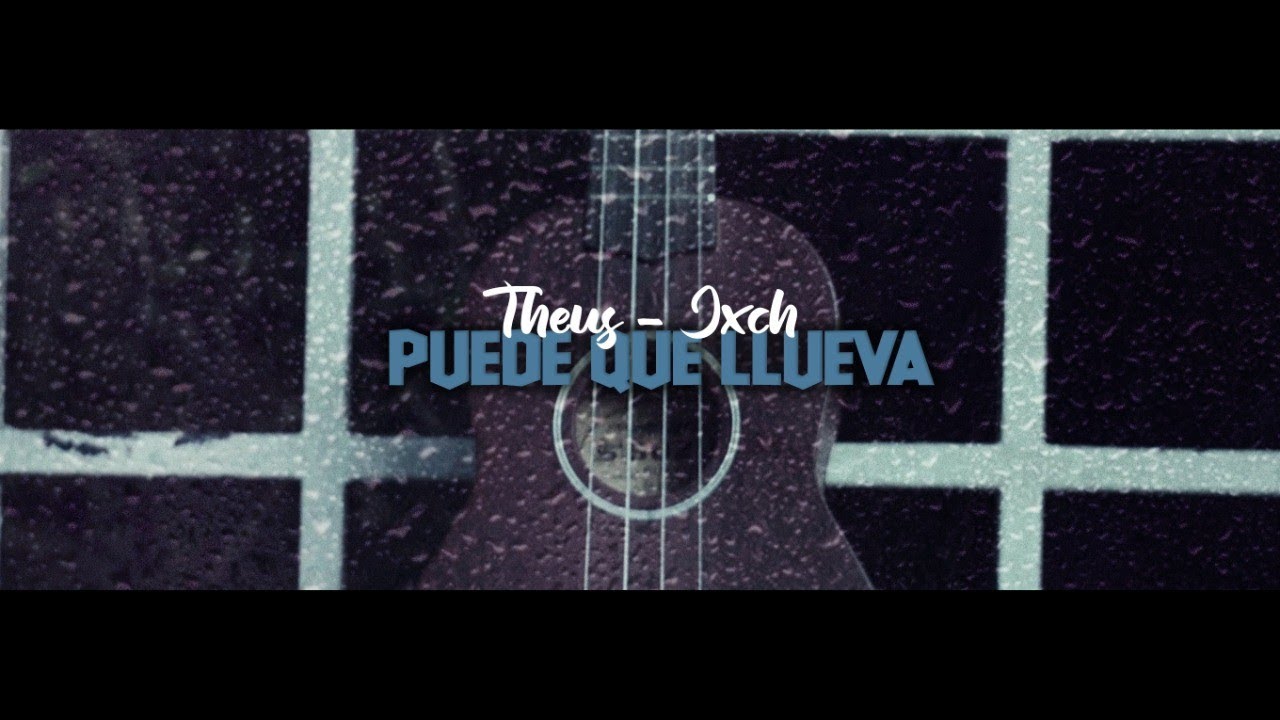 Puede que llueva - Jxch ft.Theus VIDEO OFICIAL (Prod. One Trip On A Beat)