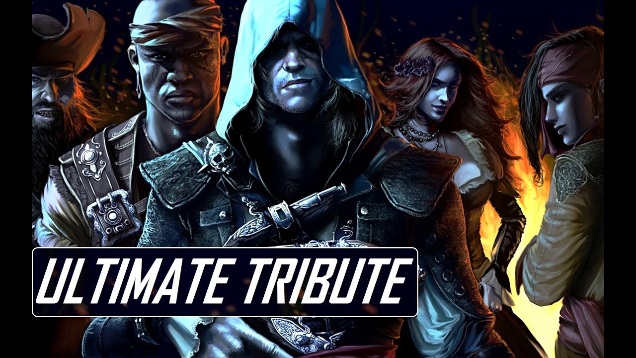 Assassin's Creed 4 Black Flag | The Ultimate Tribute [HD]