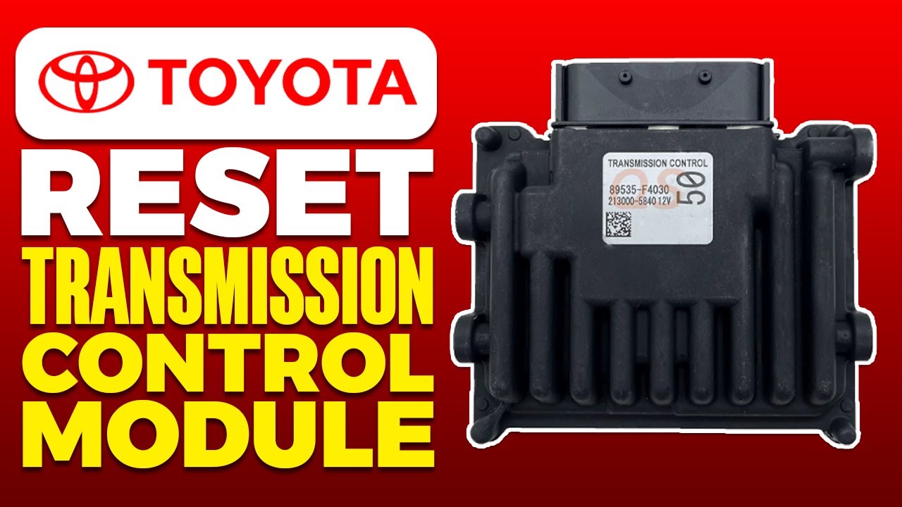 How To Reset Toyota Transmission Control Module