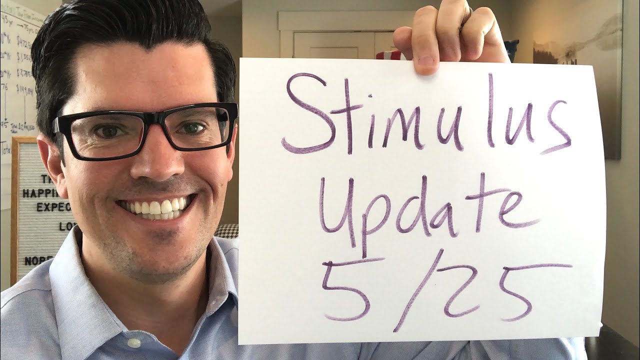 Second Stimulus Update 5/25.